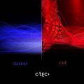 C-Tec: CUT & DARKER 2CD