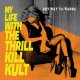 My Life With The Thrill Kill Kult: ANY WAY YA WANNA (LIMITED YELLOW) VINYL 7"