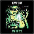 KMFDM: WTF?! CD