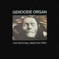 Genocide Organ: TRUTH WILL MAKE YOU FREE, THE CD