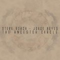 Steve Roach / Jorge Reyes: ANCESTOR CIRCLE, THE