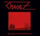 ChaosZ: 45 JAHRE OHNE BEWAHRUNG (LTD ED) CD