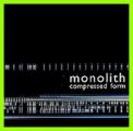 Monolith: COMPRESSED FORM