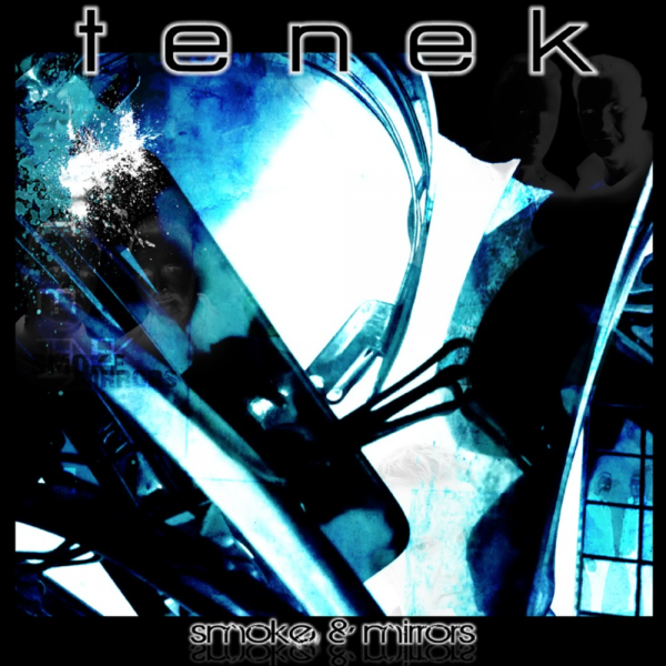 Tenek: SMOKE AND MIRRORS CD - Click Image to Close