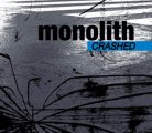 Monolith: CRASHED