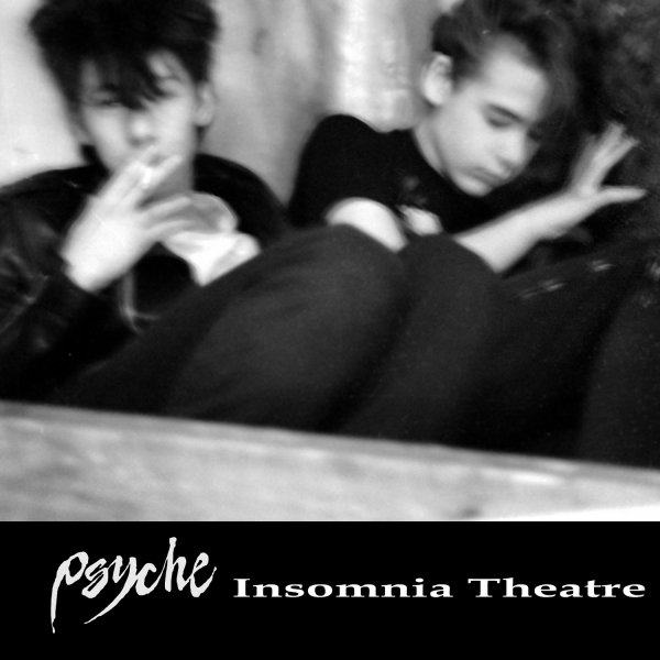 Psyche: INSOMNIA THEATRE Reissue CD - Click Image to Close