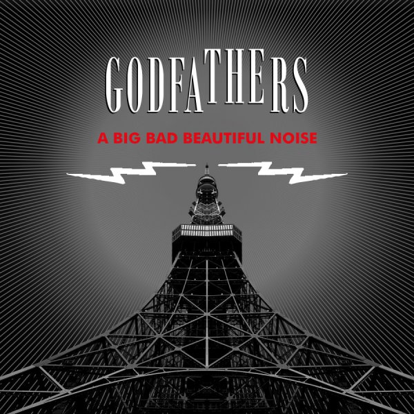 Godfathers, The: A BIG BAD BEAUTIFUL NOISE CD - Click Image to Close