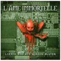 L'Ame Immortelle: LIEDER DIE WIE WUNDEN BLUTTEN Reissue