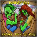 Wavefall: FUTURE ROCK 'N' ROLL