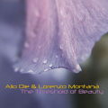 Alio Die & Lorenzo Montana: THRESHOLD OF BEAUTY, THE CD