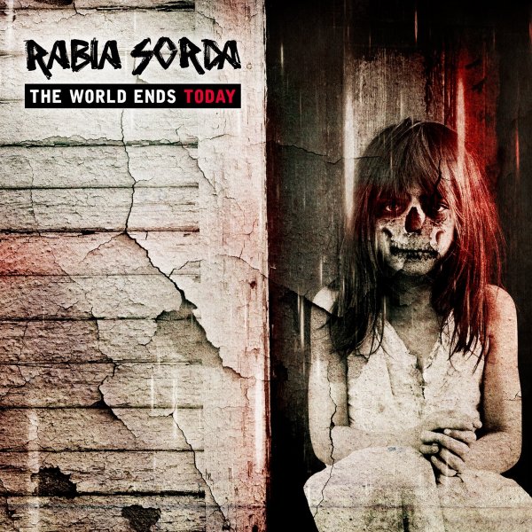 Rabia Sorda: WORLD ENDS TODAY, THE 2CD - Click Image to Close