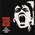 Pink Turns Blue: IF TWO WORLDS KISS CD