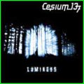 Cesium 137: LUMINOUS