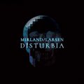 Mirland/Larsen: DISTURBIA CD