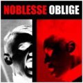 Noblesse Oblige: PRIVILEGE ENTAILS RESPONSIBILITY