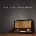 Metroland: THINGS WILL NEVER SOUND THE SAME AGAIN CD
