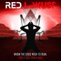 Red Lokust: WHOM THE GODS WISH TO RUIN, THEY FIRST DRIVE MAD CD