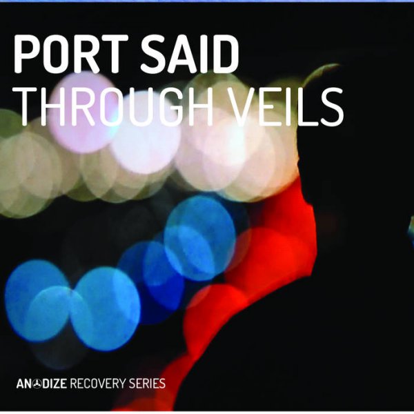 Port Said: THROUGH VEILS CD - Click Image to Close