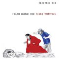 Electrix Six: FRESH BLOOD FOR TIRED VAMPYRES CD