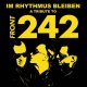 Various Artists: Im Rhythmus Bleiben [a Tribute to Front 242] 3CD