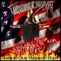 Christian Death: AMERICAN INQUISITION CD - Click Image to Close
