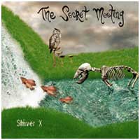 Secret Meeting, The: SHIVER X - Click Image to Close