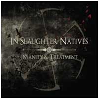 In Slaughter Natives: INSANITY & TREATMENT (LTD 3CD) - Click Image to Close