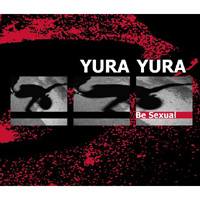 Yura Yura: BE SEXUAL CD - Click Image to Close