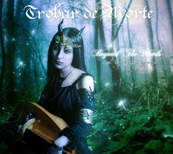 Trobar de Morte: BEYOND THE WOODS (Deluxe Edition) CD - Click Image to Close