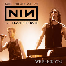 Nine Inch Nails Feat. David Bowie: WE PRICK YOU: RADIO BROADCAST CD - Click Image to Close