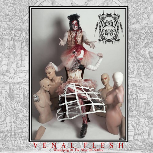 Venal Flesh: WORSHIPING AT THE ALTAR OF ARTIFICE CD - Click Image to Close