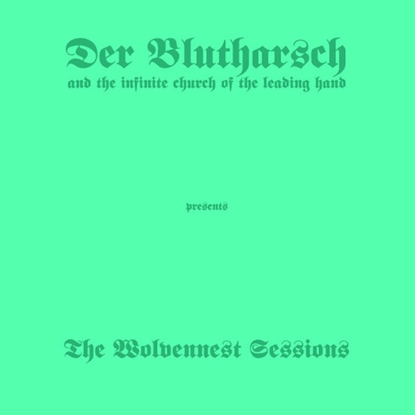 Der Blutharsch: WOLVENNEST SESSIONS, THE CD - Click Image to Close