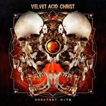Velvet Acid Christ: GREATEST HITS CD - Click Image to Close