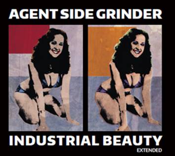 Agent Side Grinder: INDUSTRIAL BEAUTY EXTENDED 2CD - Click Image to Close