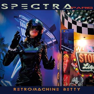 Spectra Paris: RETROMACHINCE BETTY CD - Click Image to Close