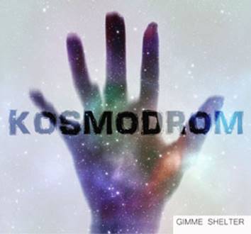 Gimme Shelter: KOSMODROM CD - Click Image to Close