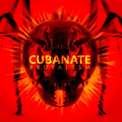 Cubanate: BRUTALISM [BEST OF] CD - Click Image to Close