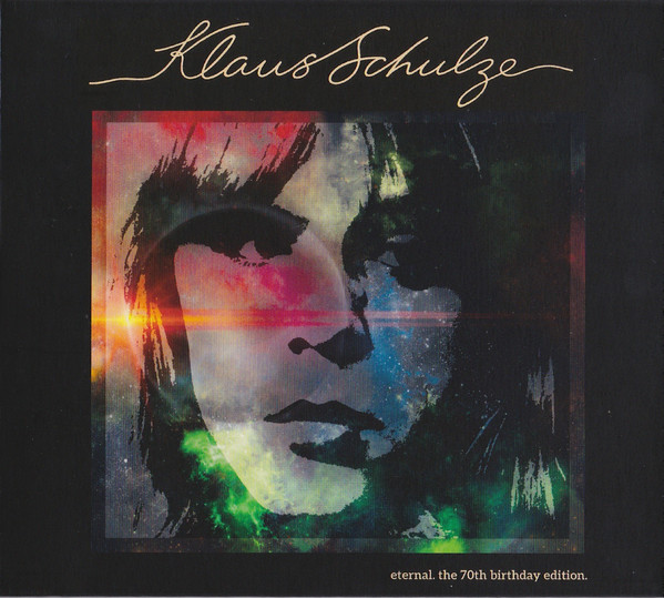 Klaus Schulze: ETERNAL. THE 70TH BIRTHDAY EDITION 2CD - Click Image to Close
