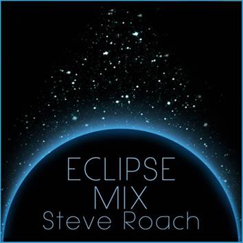 Steve Roach: ECLIPSE MIX CD - Click Image to Close