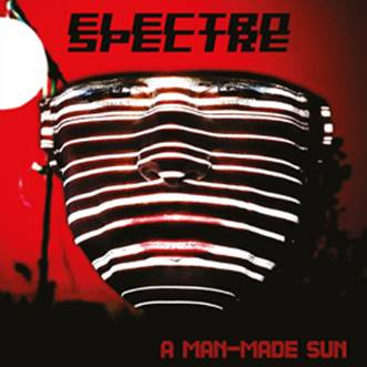 Electro Spectre: MAN-MADE SUN, A CD - Click Image to Close