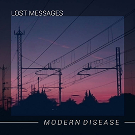 Lost Messages: MODERN DISEASE CD - Click Image to Close