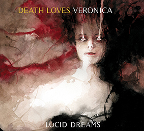 Death Loves Veronica: LUCID DREAMS CD - Click Image to Close