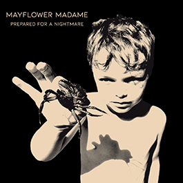Mayflower Madame: PREPARED FOR A NIGHTMARE (LIMITED) CD - Click Image to Close