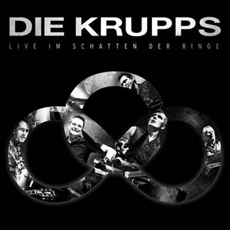 Die Krupps: LIVE IM SCHATTEN DER RINGE 2CD + DVD - Click Image to Close