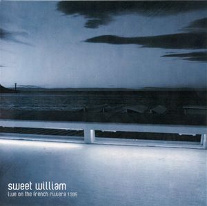Sweet William: LIVE ON THE FRENCH RIVIERA 1995 (LTD ED) CD - Click Image to Close