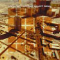 Architect: UPLOAD SELECT REMIX CD