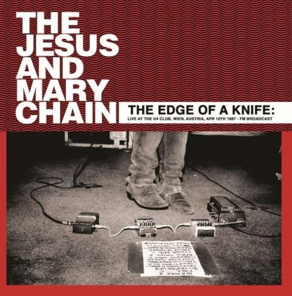 Jesus and Mary Chain, The: EDGE OF A KNIFE, THE: LIVE AT THE U4 CLUB VINYL LP - Click Image to Close