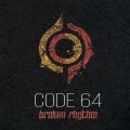 Code 64: BROKEN RHYTHM CD