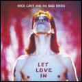 Nick Cave and the Bad Seeds: LET LOVE IN (CD&DVD Reissue)