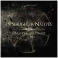 In Slaughter Natives: INSANITY & TREATMENT (LTD 3CD)